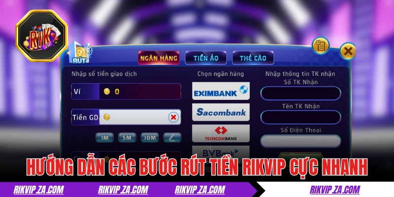 Rút Tiền RIKVIP - Thắng Lớn, Tiền Về Tay Trong Nháy Mắt 2 Hướng dẫn các bước rút tiền RIKVIP cực nhanh